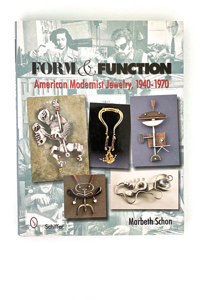 Form and Function American Modernist Jewelry 1940 - 1970 Marbeth Schon reference book