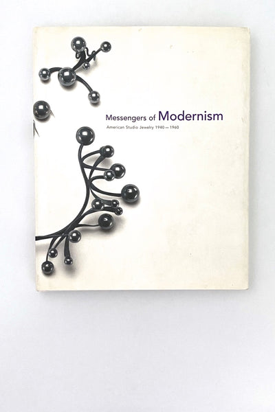 Messengers of Modernism American Studio Jewelry 1940 - 1960 reference book
